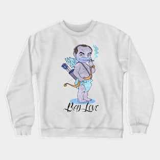 Bad Love Crewneck Sweatshirt